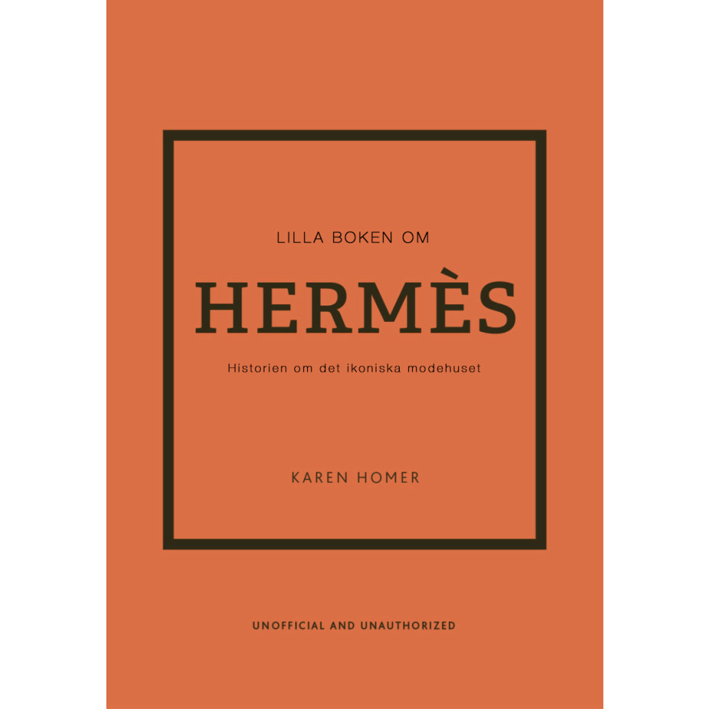 Produktbild för Lilla boken om Hermès : historien om det ikoniska modehuset (inbunden)