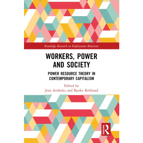 Taylor & francis ltd Workers, Power and Society (häftad, eng)