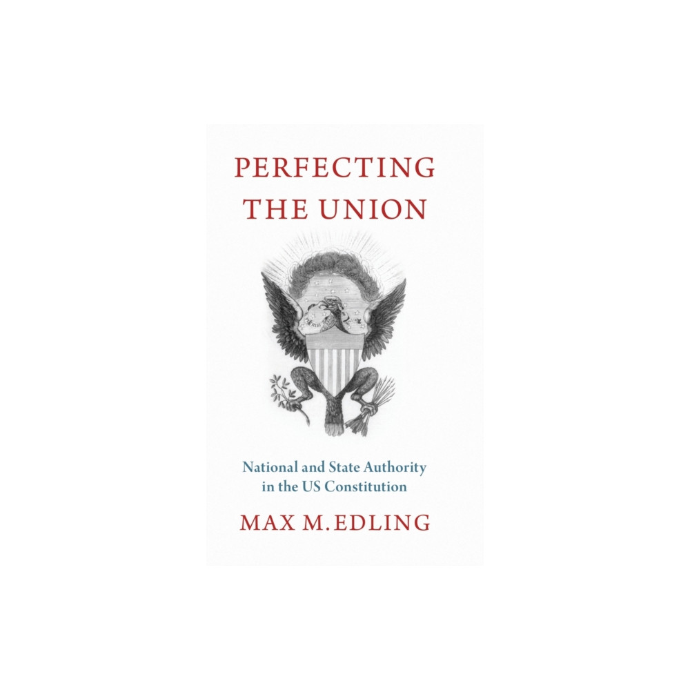Produktbild för Perfecting the Union (inbunden, eng)
