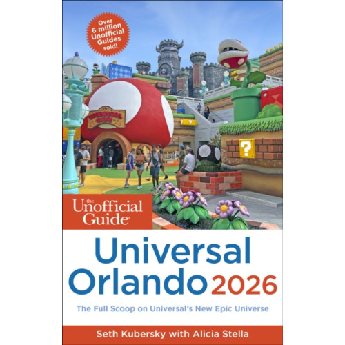 Unofficial Guides The Unofficial Guide to Universal Orlando 2026 (häftad, eng)
