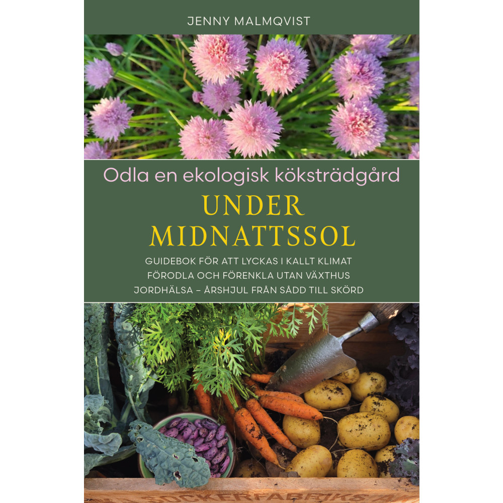Produktbild för Odla en ekologisk köksträdgård under midnattssol (bok, danskt band)