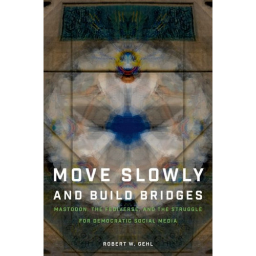 Oxford University Press Inc Move Slowly and Build Bridges (häftad, eng)