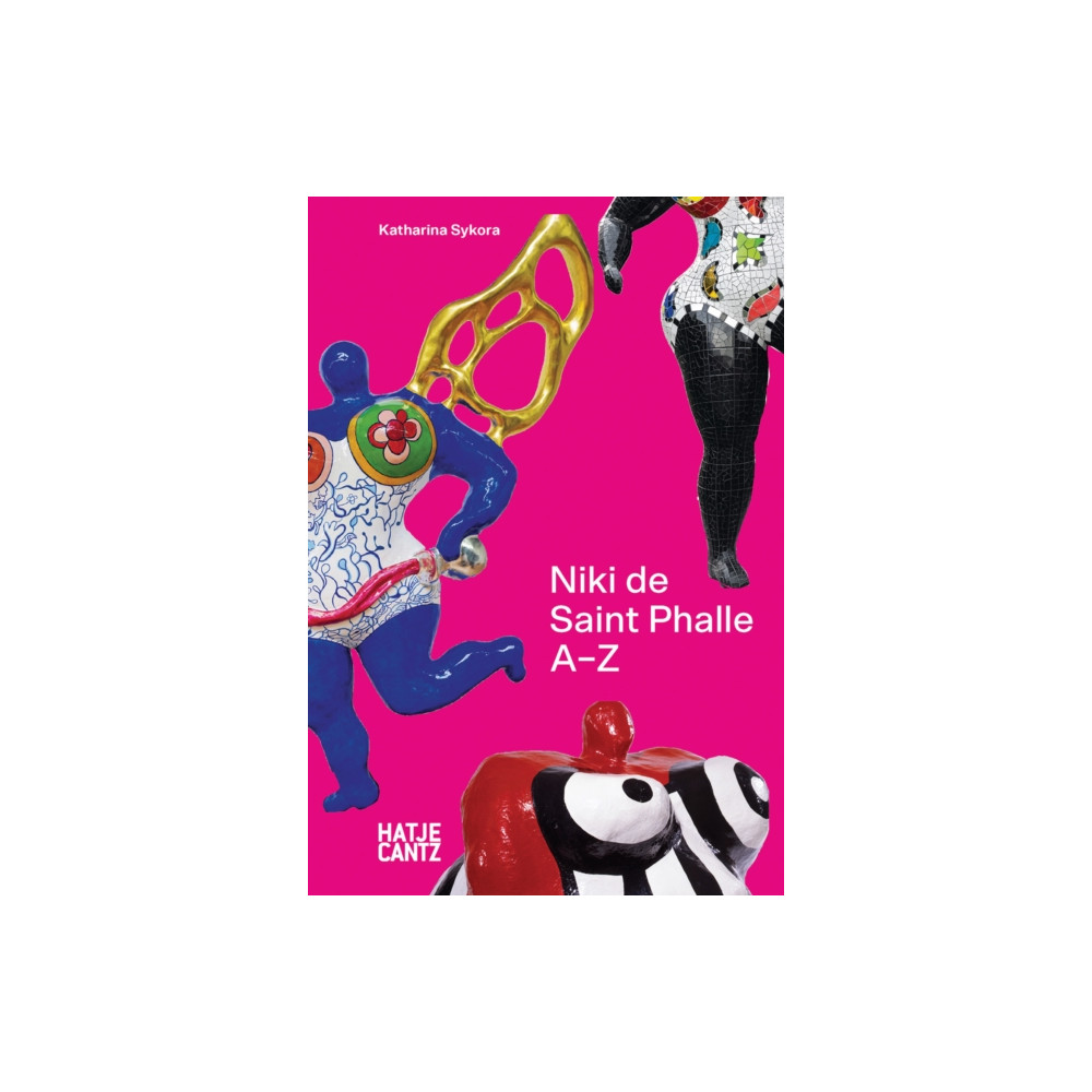 Produktbild för Niki de Saint Phalle: A to Z (inbunden, eng)