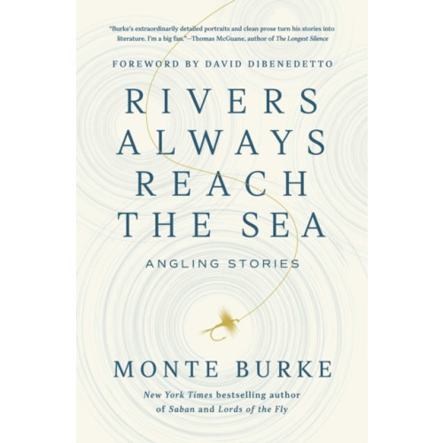 Pegasus Books Rivers Always Reach the Sea (inbunden, eng)