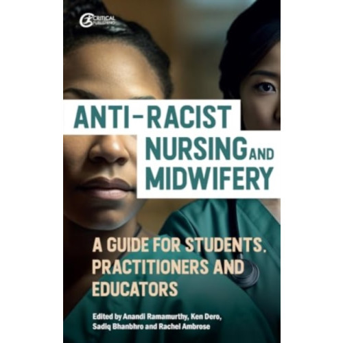 Taylor & francis ltd Anti-Racist Nursing and Midwifery (häftad, eng)