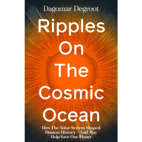 Penguin books ltd Ripples on the Cosmic Ocean (inbunden, eng)