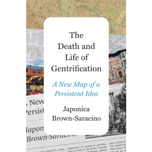 Princeton University Press The Death and Life of Gentrification (inbunden, eng)