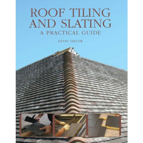 The Crowood Press Ltd Roof Tiling and Slating (häftad, eng)