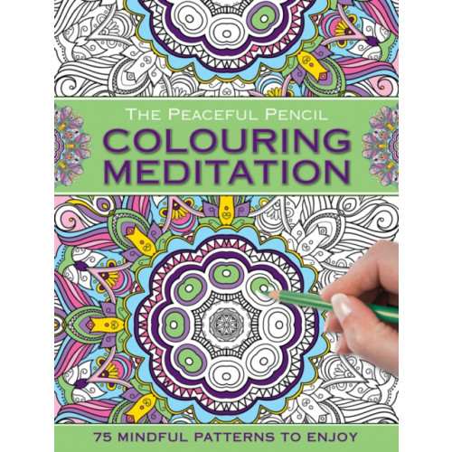 Anness publishing The Peaceful Pencil: Colouring Meditation (häftad, eng)