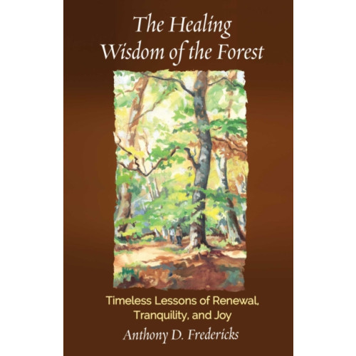 Health Communications The Healing Wisdom of the Forest (häftad, eng)