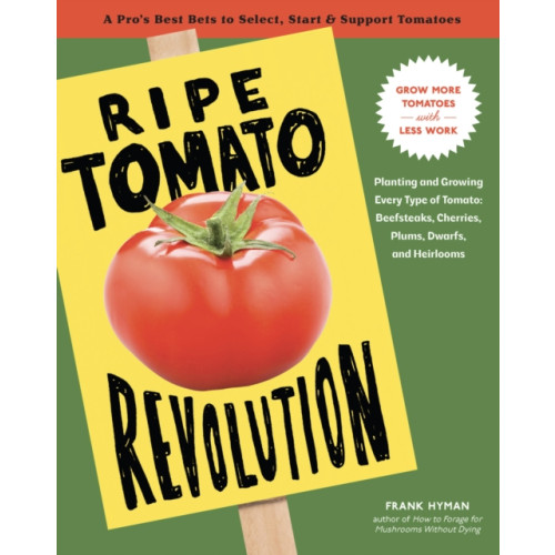 Ripe Tomato Revolution , Quarto Publishing Group USA Inc (häftad, english)