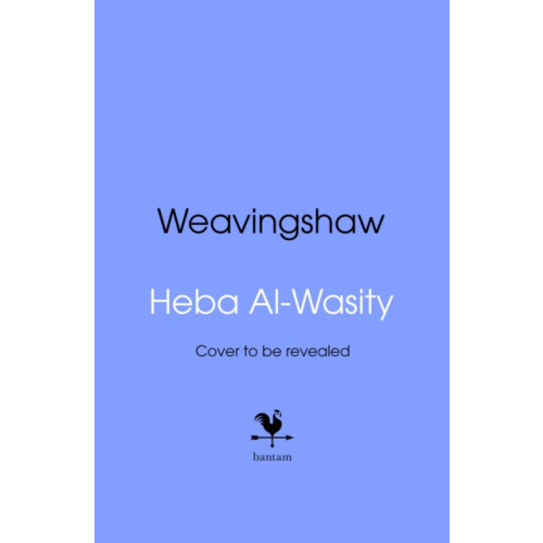 Transworld publishers ltd Weavingshaw (inbunden, eng)