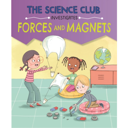 Hachette Children's Group The Science Club Investigates: Forces and Magnets (häftad, eng)