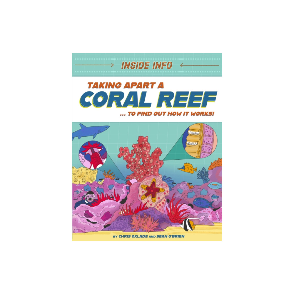 Produktbild för Inside Info: Taking Apart a Coral Reef (häftad, eng)