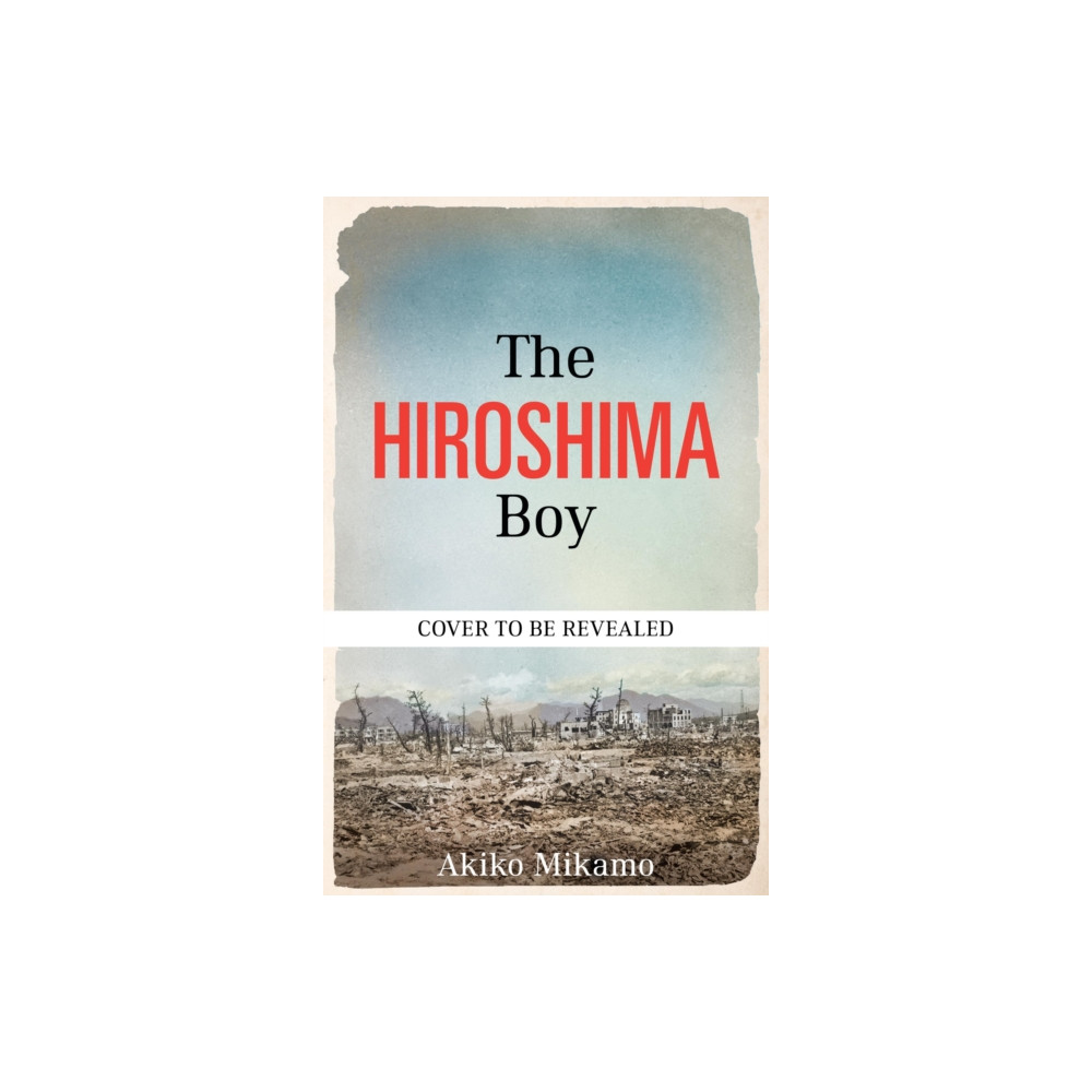 Produktbild för The Hiroshima Boy (häftad, eng)