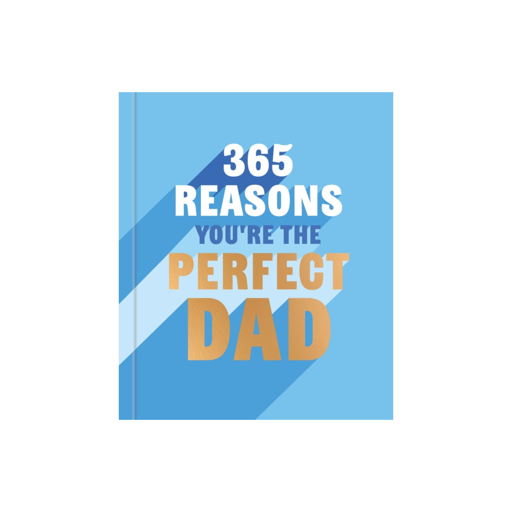 Produktbild för 365 Reasons You're the Perfect Dad (inbunden, eng)