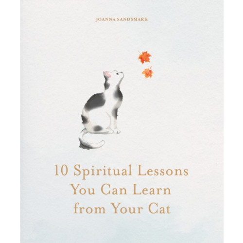 Octopus publishing group 10 Spiritual Lessons You Can Learn from Your Cat (inbunden, eng)