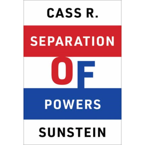 Mit press ltd Separation of Powers (inbunden, eng)