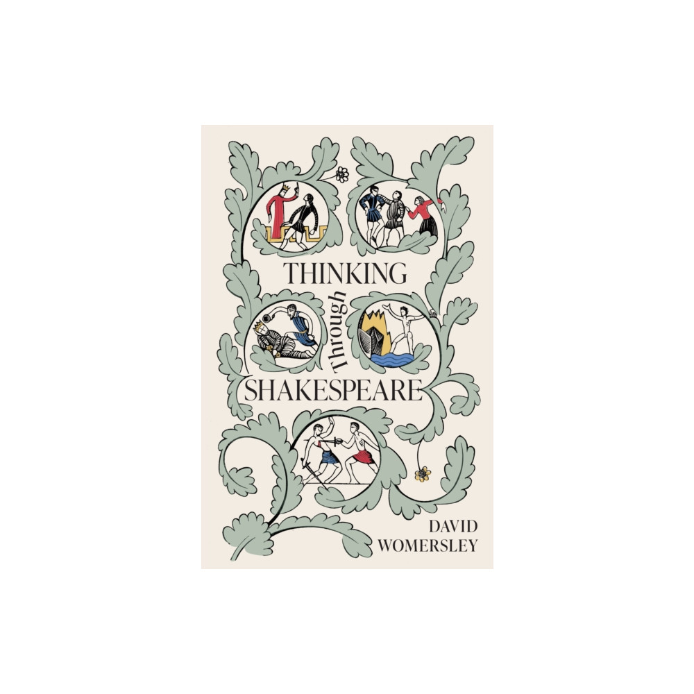 Produktbild för Thinking Through Shakespeare (inbunden, eng)