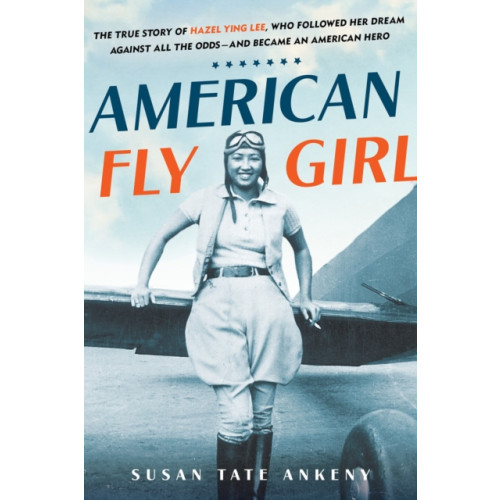 Citadel Press Inc.,U.S. American Flygirl (häftad, eng)