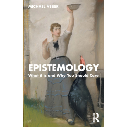 Taylor & francis ltd Epistemology (häftad, eng)