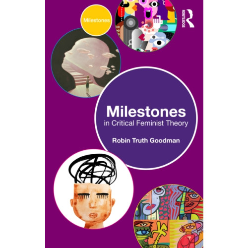 Taylor & francis ltd Milestones in Critical Feminist Theory (häftad, eng)