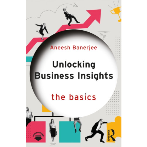 Taylor & francis ltd Unlocking Business Insights (häftad, eng)