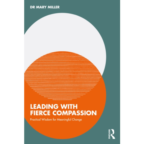 Taylor & francis ltd Leading with Fierce Compassion (häftad, eng)