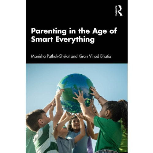 Taylor & francis ltd Parenting in the Age of Smart Everything (häftad, eng)
