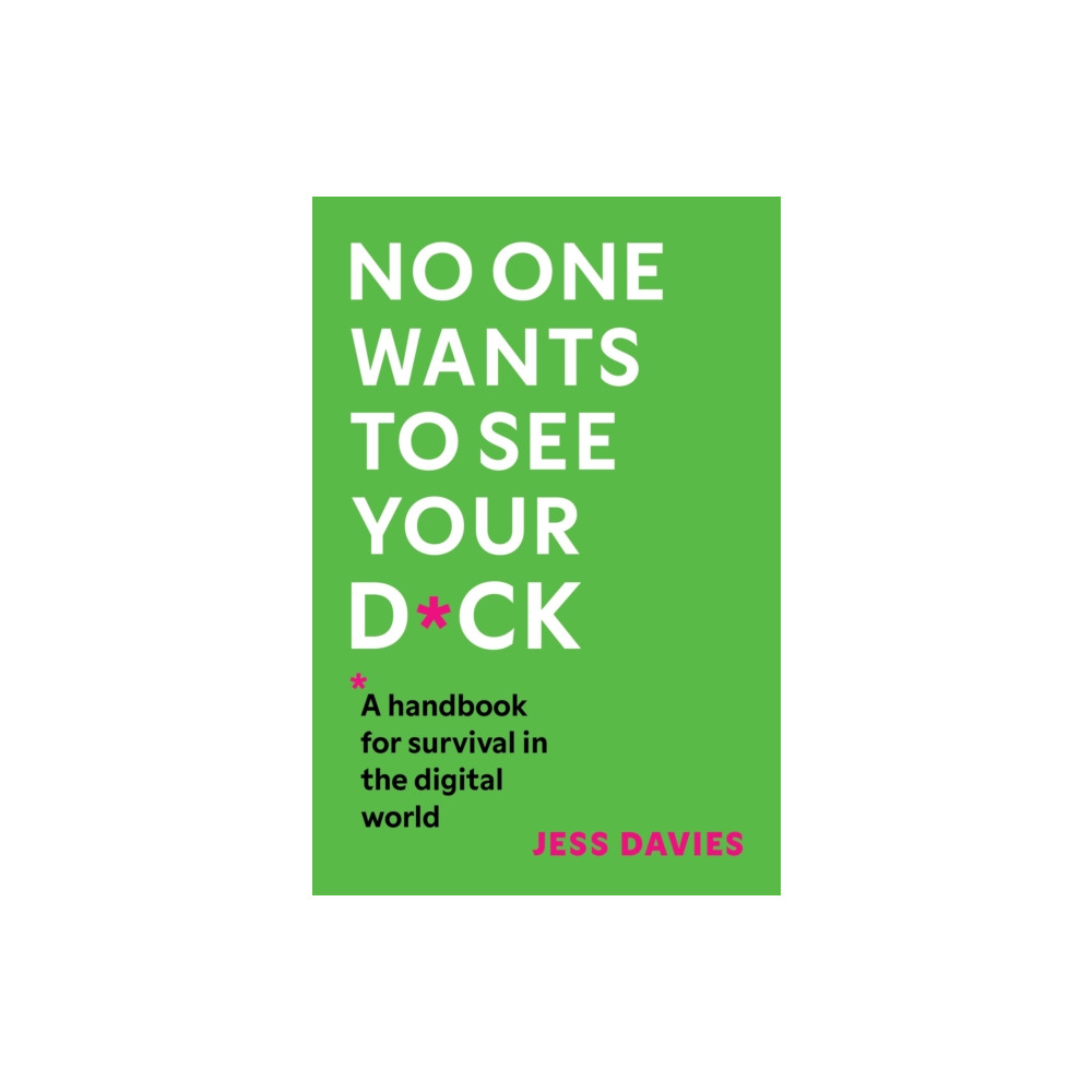 Produktbild för No One Wants to See Your D*ck (häftad, eng)