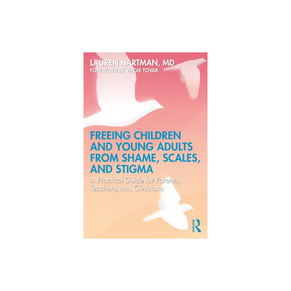 Produktbild för Freeing Children and Young Adults from Shame, Scales, and Stigma (häftad, eng)