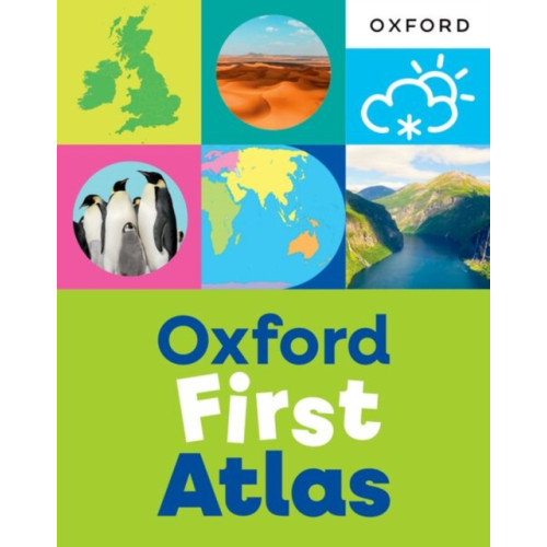 Oxford University Press Oxford First Atlas: An illustrated atlas for children age 5+ - ideal for learning at school and at home (häftad, eng)