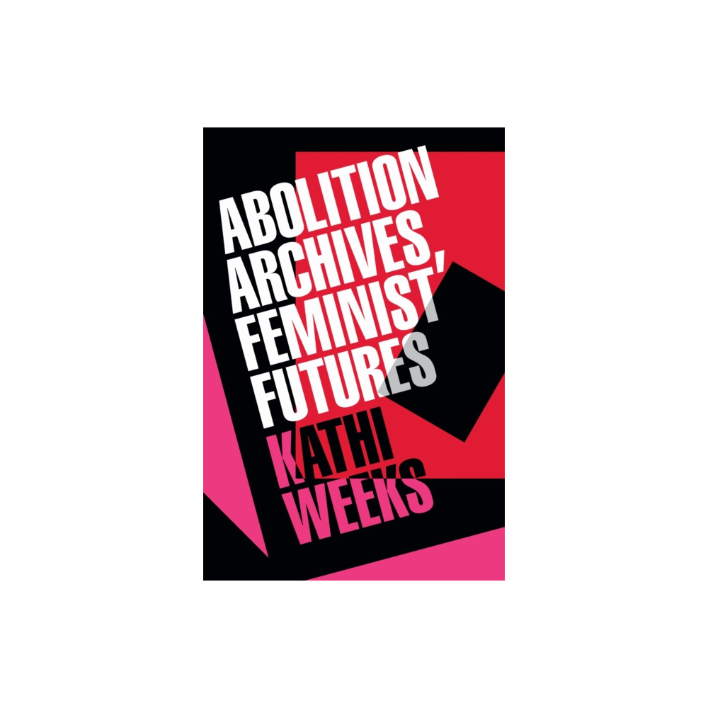 Produktbild för Abolition Archives, Feminist Futures (häftad, eng)