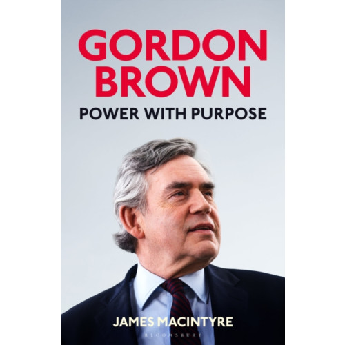 Bloomsbury Publishing PLC Gordon Brown (inbunden, eng)