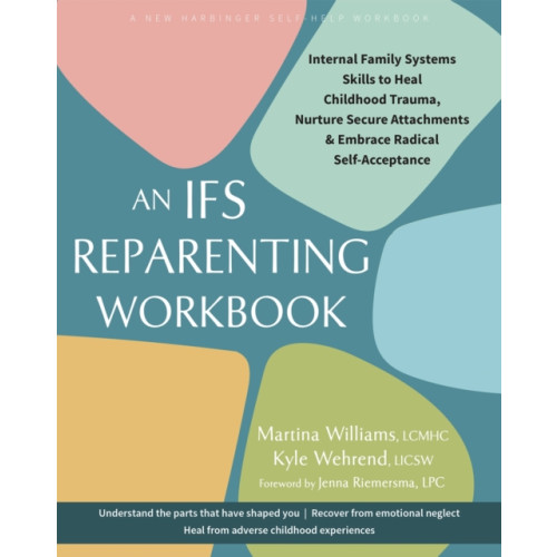 New Harbinger Publications The IFS Reparenting Workbook (häftad, eng)