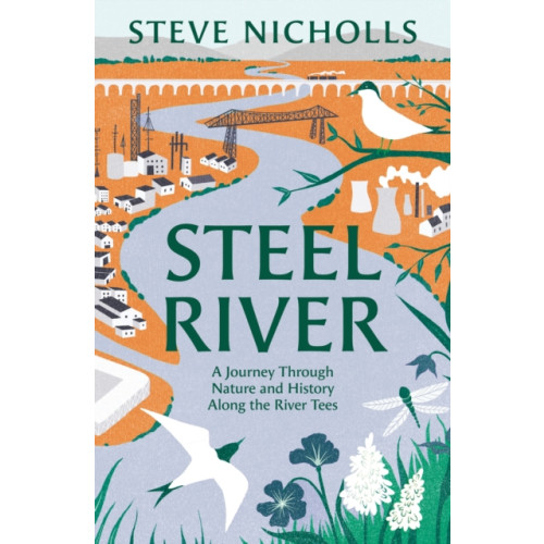 Bloomsbury Publishing PLC Steel River (häftad, eng)