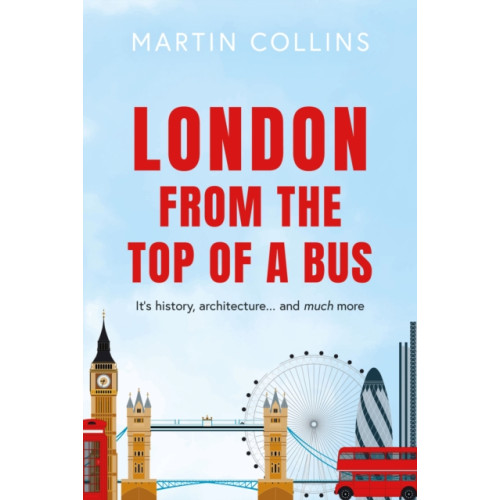 Troubador Publishing London from the Top of a Bus (häftad, eng)