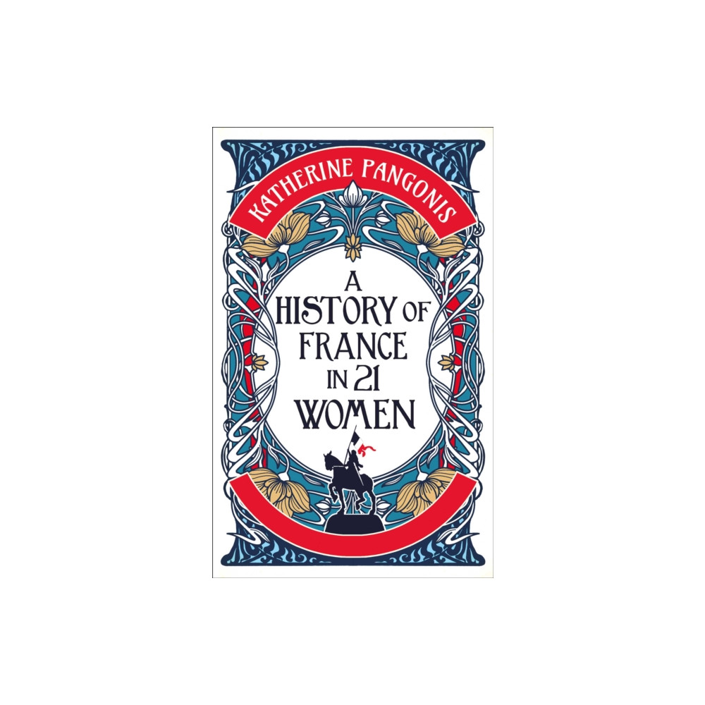 Produktbild för A History of France in 21 Women (inbunden, eng)