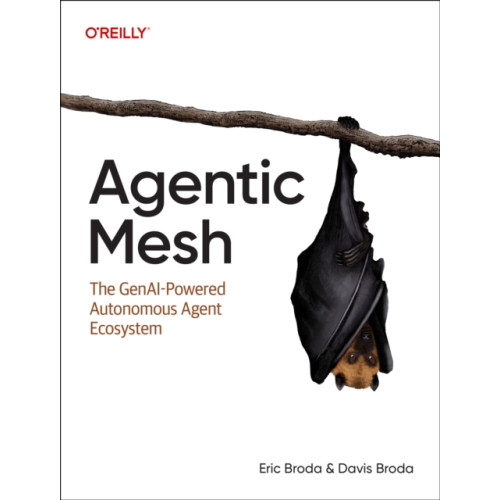 O'Reilly Media Agentic Mesh (häftad, eng)