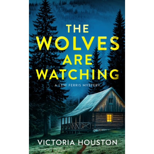 Crooked Lane Books The Wolves Are Watching (häftad, eng)