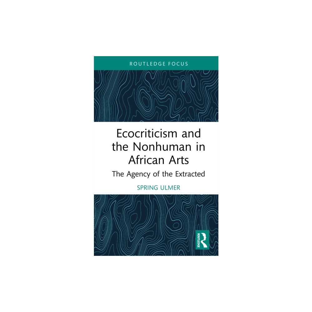 Produktbild för Ecocriticism and the Nonhuman in African Arts (inbunden, eng)