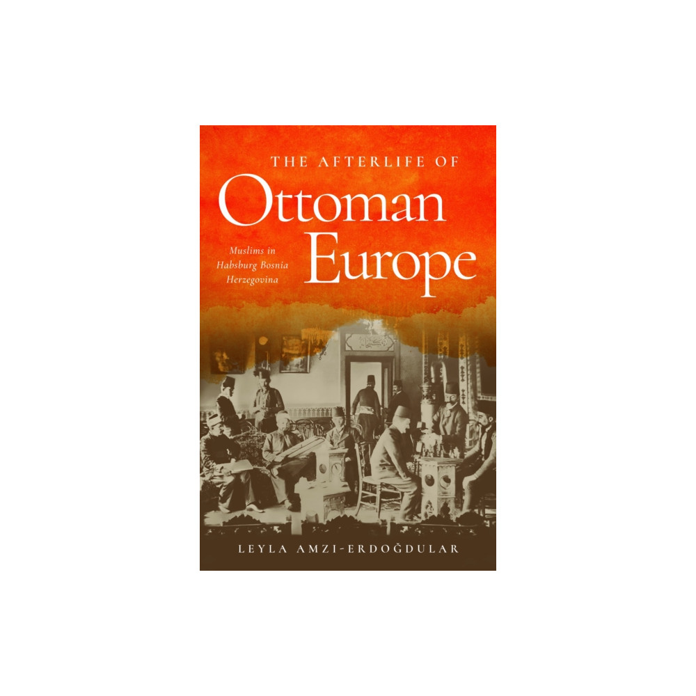 Produktbild för The Afterlife of Ottoman Europe (häftad, eng)