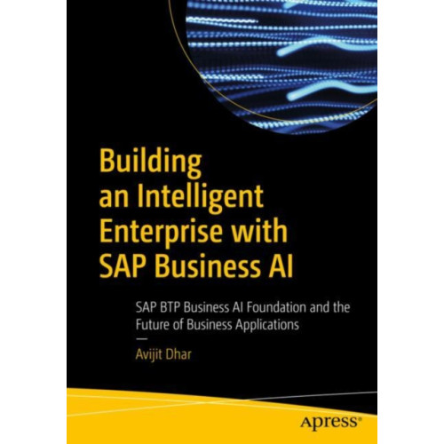 APress Building an Intelligent Enterprise with SAP Business AI (häftad, eng)