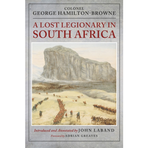 Pen & Sword Books Ltd A Lost Legionary in South Africa (inbunden, eng)