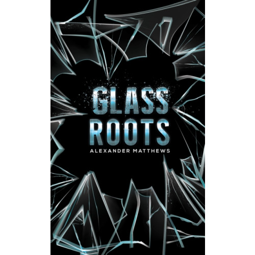 Austin Macauley Publishers Glass Roots (häftad, eng)