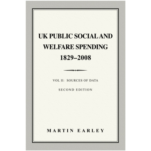 The Self-Publishing Partnership Ltd UK Public Social & Welfare Spending 1829–2008 (häftad, eng)