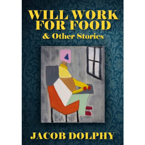 Brown Dog Books Will Work For Food & Other Stories (häftad, eng)