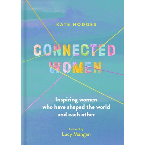 Hodges Kate Connected Women (inbunden, eng)