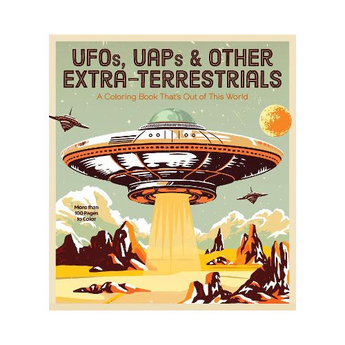 Editors of Chartwell Books UFOs, UAPs, and Other Extra-Terrestrials: A Coloring Book That's Out of This World - More Than 100 Pages to Color (häftad, eng)