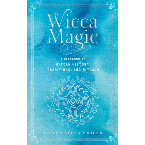 Quarto Publishing Group UK Wicca Magic (inbunden, eng)